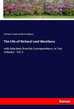 The Life of Richard Lord Westbury - Nash, Thomas A.;Westbury, Richard