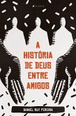 A história de Deus entre amigos (eBook, ePUB)