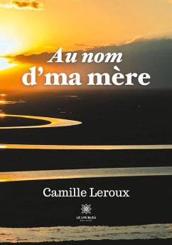 Au nom d'ma mère - Leroux, Camille