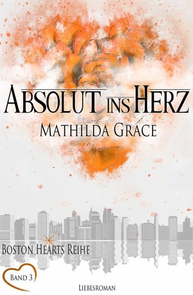 Absolut ins Herz (eBook, ePUB) Absolut ins Herz (eBook, ePUB)