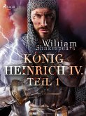 König Heinrich IV. - Teil 1 (eBook, ePUB)