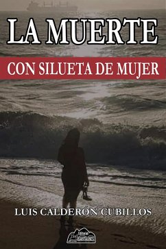 La muerte con silueta de mujer (eBook, ePUB) Cover La muerte con silueta de mujer (eBook, ePUB)