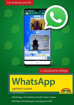 WhatsApp - optimal nutzen - 3. Auflage - neueste Version 2020 mit allen Funktionen anschaulich erklärt (eBook, ePUB) - Immler, Christian