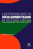 A Responsabilidade do Sócio/Administrador na sociedade limitada (eBook, ePUB)