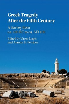 Greek Tragedy After the Fifth Century