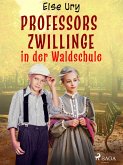 Professors Zwillinge in der Waldschule (eBook, ePUB)