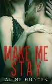 Make Me Stay (eBook, ePUB)