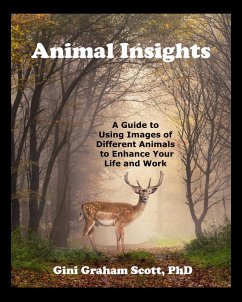 Animal insights: Using Animal Images to Enhance Your Life (eBook, ePUB) - Scott, Gini Graham