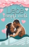 Liebe kämpft nicht (eBook, ePUB)