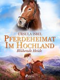 Pferdeheimat im Hochland - Blühende Heide (eBook, ePUB)