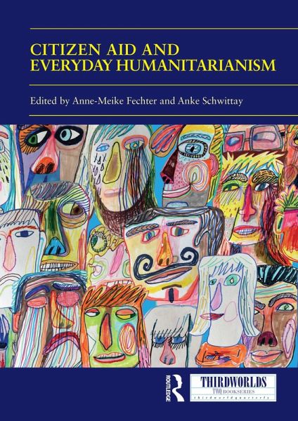 Citizen Aid and Everyday Humanitarianism (eBook, ePUB) Citizen Aid and Everyday Humanitarianism (eBook, ePUB)
