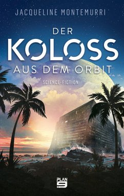 Der Koloss aus dem Orbit (eBook, PDF) - Montemurri, Jacqueline