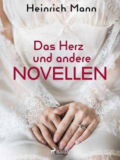 Das Herz und andere Novellen (eBook, ePUB) - Mann, Heinrich