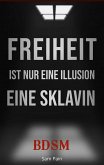Freiheit ist nur eine Illusion (eBook, ePUB)