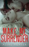 Make Me Surrender (eBook, ePUB) Make Me Surrender (eBook, ePUB)