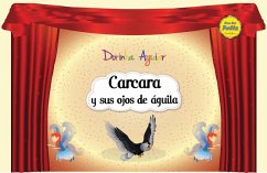 Carcara y sus ojos de águila (con narración) (eBook, ePUB) - Aguiar, Dorinha