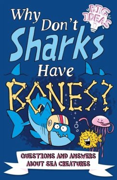 Why Don't Sharks Have Bones? - Powell, Marc; Hibbert, Clare; Potter, William (Author)