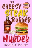 The Cheesy Steak Burger Murder (A Burger Bar Mystery, #6) (eBook, ePUB)