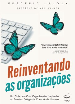 Reinventando as Organizações (eBook, ePUB) - Laloux, Frederic
