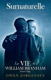 Livre Cinq - Surnaturelle: La Vie De William Branham (eBook, ePUB)