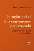 Função social das convenções processuais (eBook, ePUB) Função social das convenções processuais (eBook, ePUB)