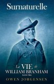 Livre Six - Surnaturelle: La Vie De William Branham (eBook, ePUB)