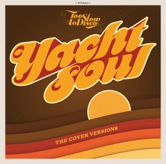 Yacht Soul-The Cover Versions (Jewel Case) - Various/Too Slow To Disco Pres.
