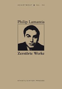 Zerstörte Werke - Lamantia, Philip