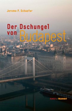 Der Dschungel von Budapest - Schaefer, Jerome P.