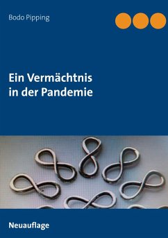 Ein Vermächtnis in der Pandemie - Pipping, Bodo