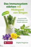 Das Immunsystem stärken mit Hildegard von Bingen