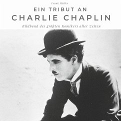 Ein Tribut an Charlie Chaplin - Müller, Frank