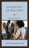 Sociology of Waiting (eBook, ePUB) Sociology of Waiting (eBook, ePUB)
