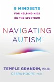 Navigating Autism: 9 Mindsets For Helping Kids on the Spectrum (eBook, ePUB) Navigating Autism: 9 Mindsets For Helping Kids on the Spectrum (eBook, ePUB)