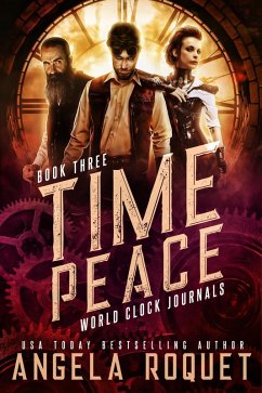 Time Peace (World Clock Journals, #3) (eBook, ePUB) - Roquet, Angela