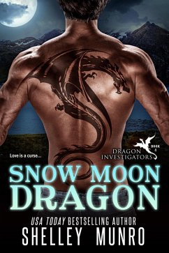 Snow Moon Dragon (Dragon Investigators, #4) (eBook, ePUB) - Munro, Shelley