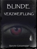 Blinde Verzweiflung (eBook, ePUB)