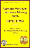 INTUITION - Vertrauen & innere Führung (eBook, ePUB)