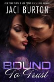 Bound to Trust (Bound Series, #1) (eBook, ePUB) Bound to Trust (Bound Series, #1) (eBook, ePUB)
