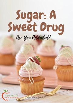 Sugar: A Sweet Drug (eBook, ePUB) - S., Candice