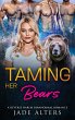 Taming Her Bears: A Reverse Harem... - Bild 1