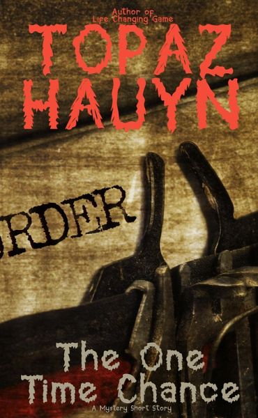 The One Time Chance (eBook, ePUB) The One Time Chance (eBook, ePUB)