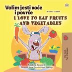 Volim jesti voće i povrće I Love to Eat Fruits and Vegetables (eBook, ePUB)