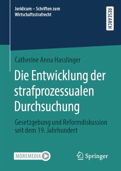 Die Entwicklung der strafprozessualen Durchsuchung (eBook, PDF) - Hasslinger, Catherine Anna