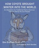 How Coyote Brought Winter into the World (eBook, ePUB)