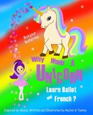 Why Would a Unicorn Learn Ballet and French (Unicorn Learning Series) (eBook, ePUB)