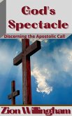 God's Spectacle (Arise and Manifest) (eBook, ePUB)