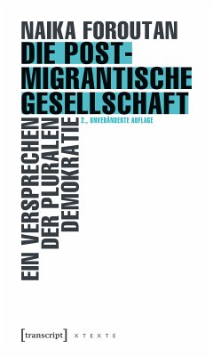 Die postmigrantische Gesellschaft (eBook, PDF) - Foroutan, Naika