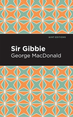 Sir Gibbie (eBook, ePUB) - Macdonald, George