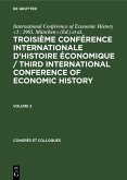 Troisième Conférence Internationale d'Histoire Économique / Third International Conference of Economic History. Volume 3 (eBook, PDF)